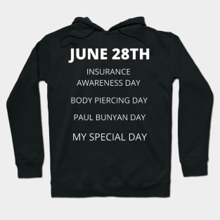 June 28th birthday, special day and the other holidays of the day. Hoodie